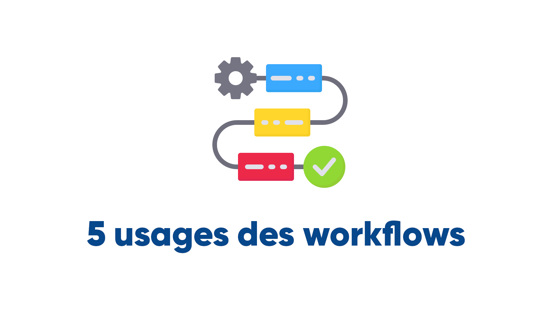 5 usages des workflows Ugosign