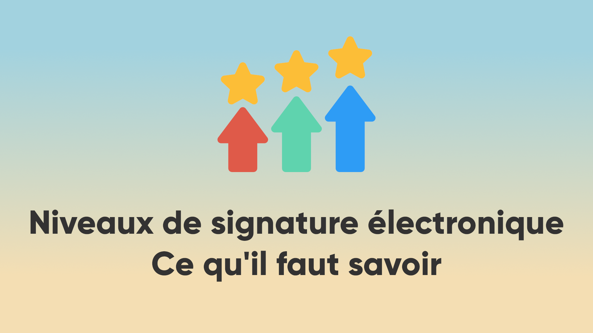 Les niveaux de signatures électroniques en Europe